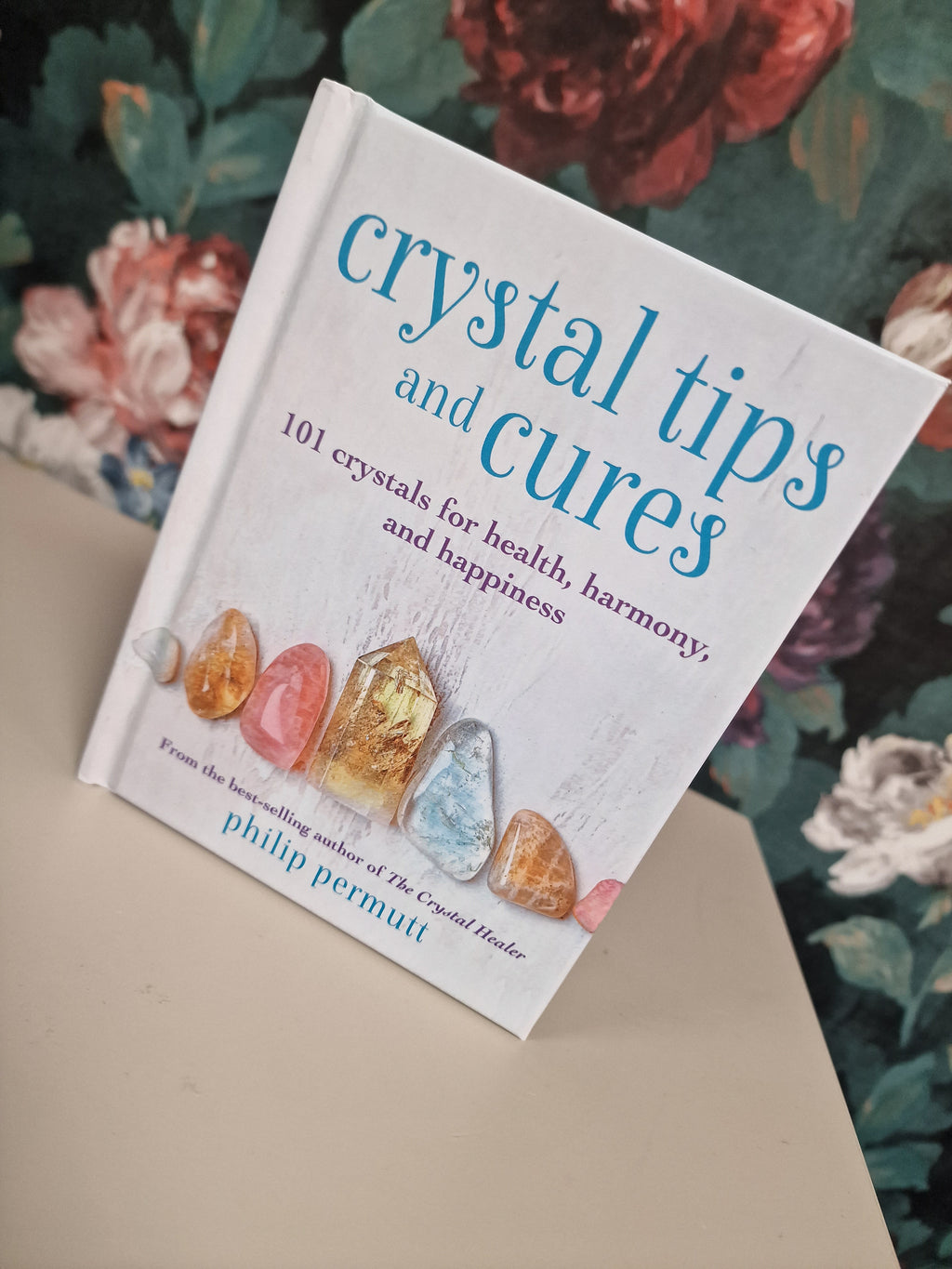 Crystal tips and cures hardback